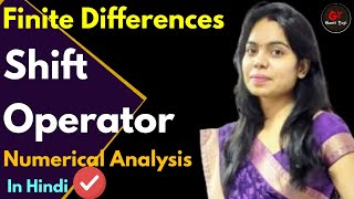 Shift Operator | Shift Operator Finite Difference | Shift Operator e | Numerical Analysis | NA | NM