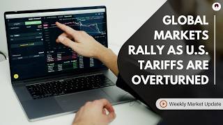 Global Markets Rally as U.S. Tariffs Are Overturned | G2 Financetech | Weekly Market Update |