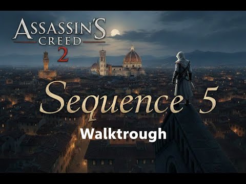 Assassin’s Creed II Walkthrough – Sequence 5 – No Commentary - YouTube