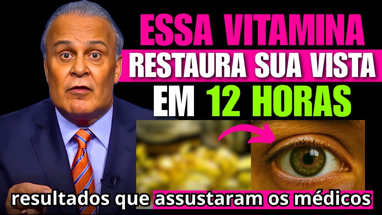 ESSA VITAMINA MELHORA SUA VISÃO INSTANTANEAMENTE | LAIR RIBEIRO OLHOS