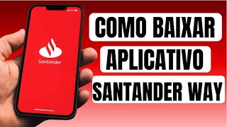 How to download the Santander Way app