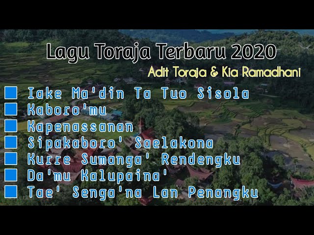 Kumpulan Lagu Toraja Terbaru 2020 | Adit Toraja Feat. Kia Ramadhani | Sipakaboro Saelakona class=