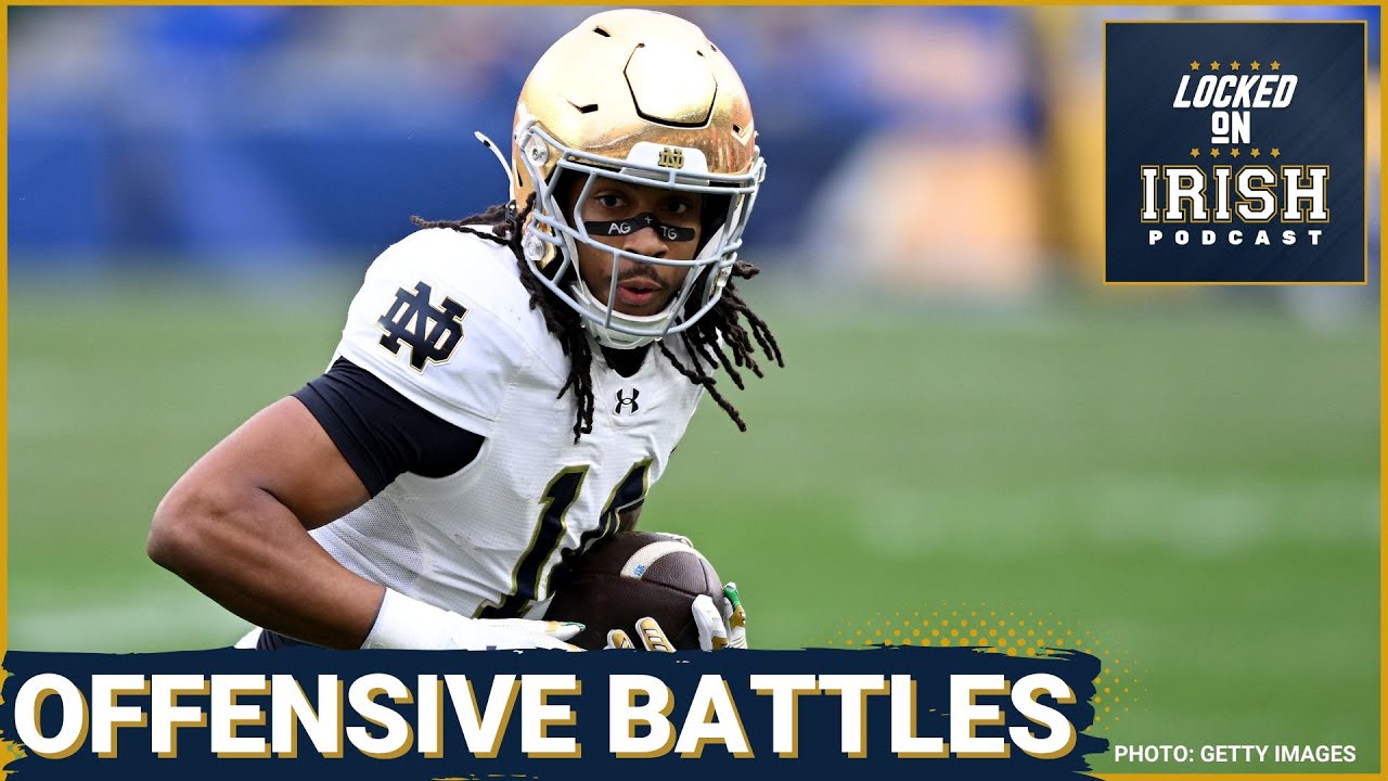Notre Dame’s MOST IMPORTANT Offensive Position Battles That Will Define 2026
