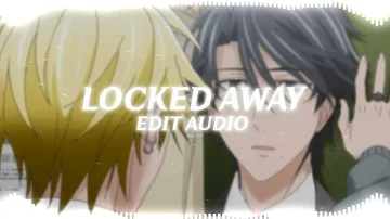 locked away - r. city & adam levine (edit audio)