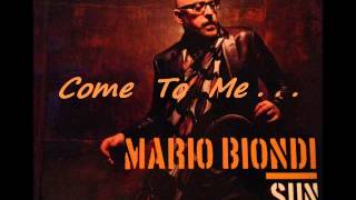 Mario Biondi  SUN - Come To Me . . . chords