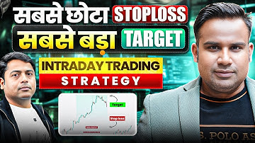 Intraday Trading Strategy | सबसे छोटा Stoploss सबसे बड़ा Target? | Kushal Varshney | SAGAR SINHA