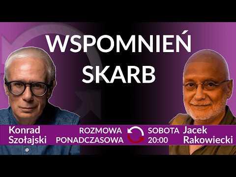 Czego możemy dowiedzieć się ze wspomnień - Jacek Rakowiecki - Konrad Szołajski REPLAY