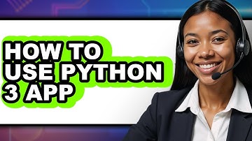 How to Use Python 3 App (full Guide)