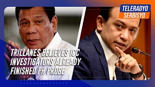 Trillanes believes ICC investigators already finished PH probe