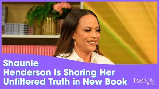 From Early Beginnings To Divorce Shaunie Henderson Is Sharing Her Unfiltered Truth In New Book