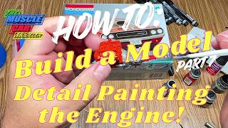 How To: Build a model kit, Part 7 Simple Detail Painting The engine