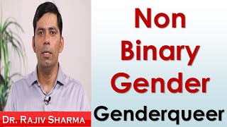 non binary gender / Genderqueer  Dr Rajiv Psychiatrist in Delhi in Hindi