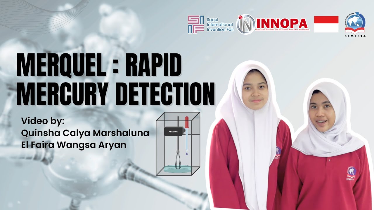 MERQUEL : Mercury Detector - Quinsha Calya Marshaluna, El Faira Wangsa Aryana - INNOPA - SIIF