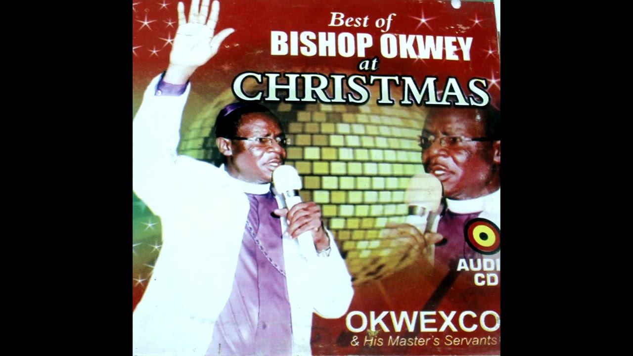 EVERGREEN CHRISTMAS SONGS BY BRO OKWEY