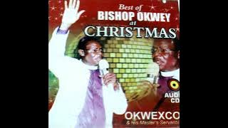 EVERGREEN CHRISTMAS SONGS BY BRO OKWEY