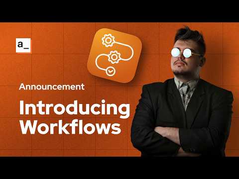 Introducing WORKFLOWS