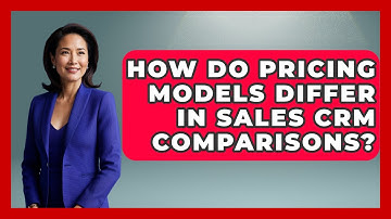 How Do Pricing Models Differ in Sales CRM Comparisons? | Sales Saas Breakdown News