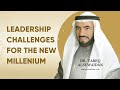 Leadership challenges for the new millenium  dr tareq al suwaidan