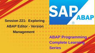 Session 221 Exploring ABAP Editor Version Management