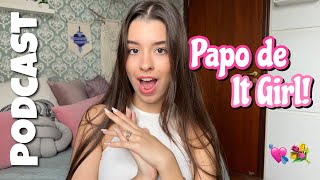 papo de It Girl💘// podcast ep.1🎙️