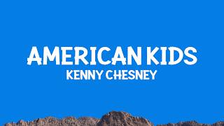 @KennyChesney - American Kids (Lyrics)