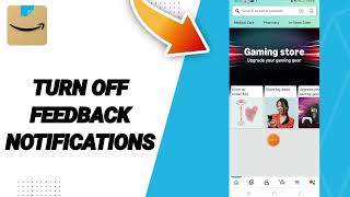 How To Turn Off Feedback Notifications On Amazon Shopping App