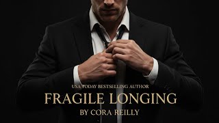 Download Lagu An Age Gap Arranged Marriage Romance. Fragile Longing By Cora Reilly | Billionaire Romance Audiobook MP3