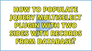 How to Populate jQuery multiselect plugin with two sides with records from database?