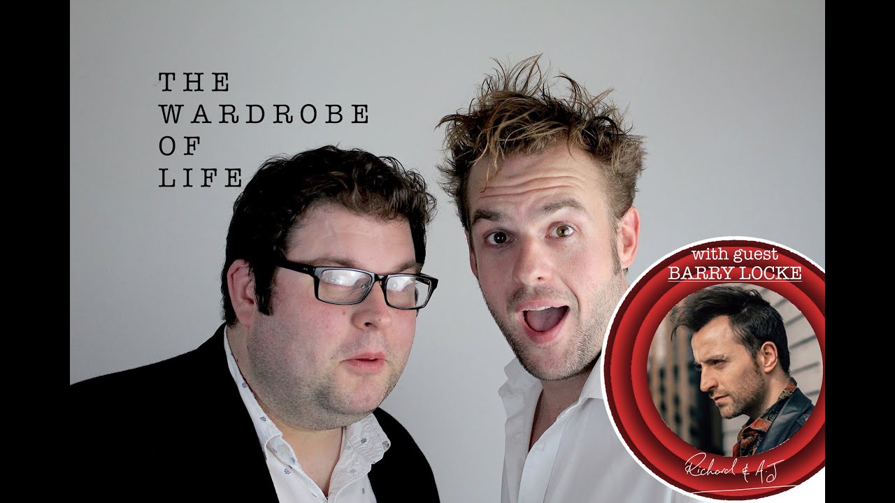 The Wardrobe of Life - Episode 50 - In the Closet with Barry Locke