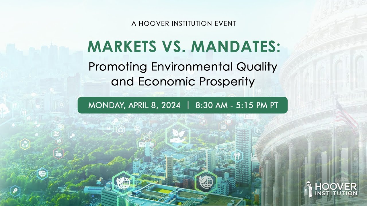 Energy Transitions | Markets vs. Mandates | Hoover Institution