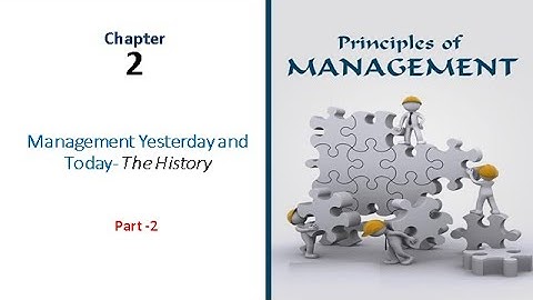 Chapter 2: History of Management (Part 2)