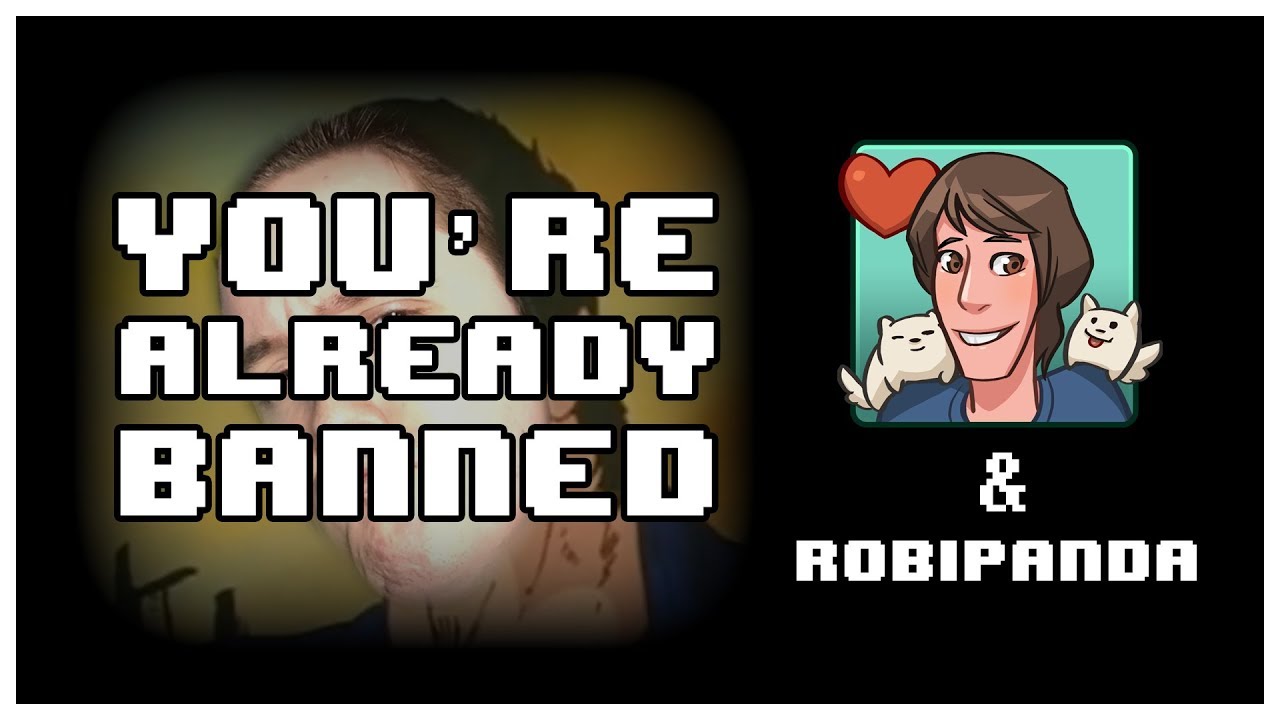 You're Already Banned - HyperCole64 & Robipanda