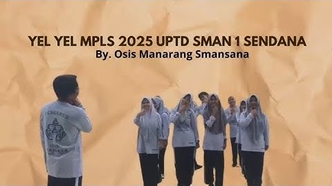 YEL-YEL MPLS 2025 UPTD SMAN 1 SENDANA