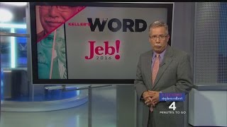 Keller At Large: A 'Word' For Jeb Bush