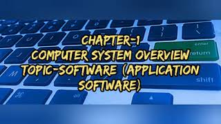 Class XI, Computer Science, Chapter-1(Computer System Overview)
