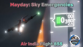 Mayday: Sky Emergencies || New Year's Tragedy || Air India Flight 855 (@AeroFX10)