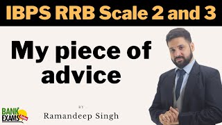 IBPS RRB Scale 2 and 3 Exam (25-09-2021): My Piece of Advice