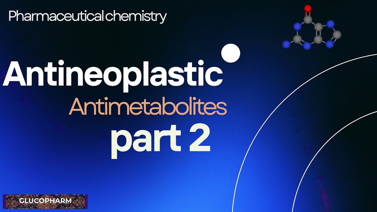 عضوية وزاري  l مضادّات السرطان l مضادات المُستقلبات l الجزء الثاني