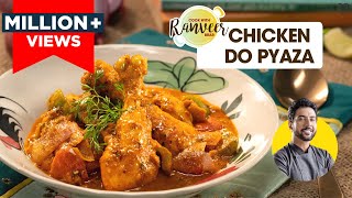 Chicken Do Pyaza | चिकन दो प्याज़ा | easy dhaba style murgh Do Pyaza recipe | Chef Ranveer Brar