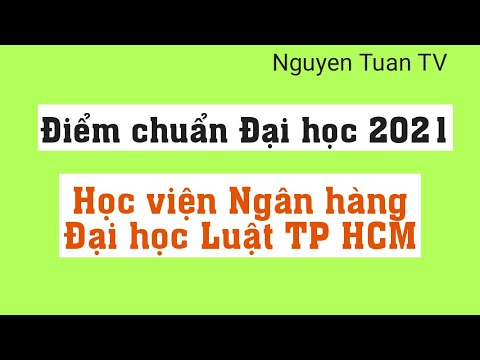 2021 Benchmark Scores of Banking Academy - Ho Chi Minh City University of Law - youtube