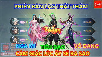 VLTK MOBILE - ĐÂY LÀ CẢM GIÁC CẦM TIÊU DAO PK TRONG PHIÊN BẢN LAG THẤT THÁM | LnP