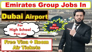 Emirates Group Jobs In Dubai Airport With Free Visa Air Tickets | High School Pass Can Apply Emirates Group Jobs In Dubai Airport With Free Visa Air Tickets | High School Pass Can Apply