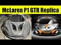 McLaren P1 GTR Replica  I  Part 1