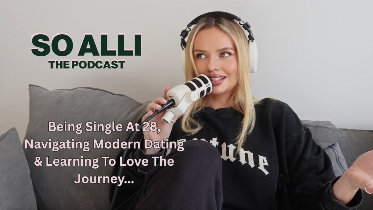 Being Single At 28, Navigating Modern Dating & Learning To Love The Journey