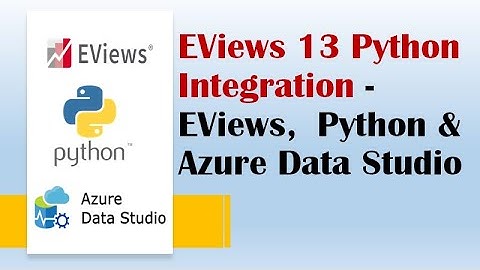 EViews 13 Python Integration   EViews,  Python & Azure Data Studio