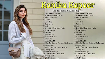 Kanika Kapoor Best Songs list | Top 20 Songs of Kanika Kapoor | Kanika Kapoor Songs Jukebox 2021 6