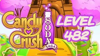 Candy Crush Soda Saga Level 482 - ★★★
