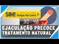 Ejaculação Precoce Tratamento Natural Como Curar E Durar Mais Na Cama