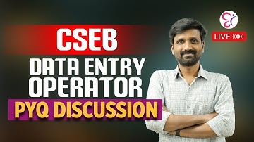 CSEB DATA ENTRY OPERATOR PYQ DISCUSSION | LIVE | COOPERATIVE BANK COACHING CLASS