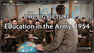 Education in the Army, 1954 (The Big Picture)